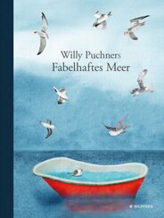 Willy Puchners Fabelhaftes Meer