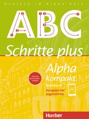 Schritte plus Alpha kompakt - Ausgabe für Jugendliche: Kursbuch