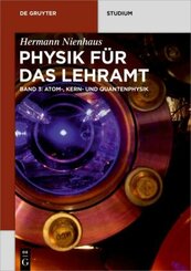 Physik für das Lehramt: Atom-, Kern- und Quantenphysik - .3