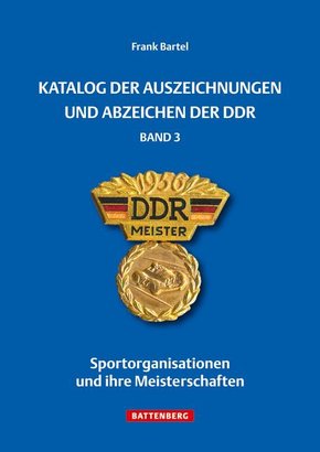 Katalog der Auszeichnungen und Abzeichen der DDR - Bd.3