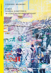 Kubus. Sparda-Kunstpreis im Kunstmuseum Stuttgart, 3 Bde.