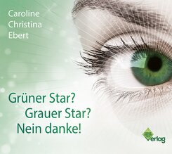 Gr&uuml;ner Star? Grauer Star? Nein Danke!,1 Audio-CD