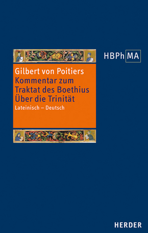 Herders Bibliothek der Philosophie des Mittelalters (HBPhMA): Expositio in Boethii. De trinitate - Kommentar zum Traktat des Boethius. Über die Trinität