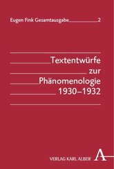 Textentwürfe zur Phänomenologie 1930-1932