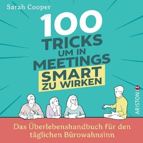 100 Tricks, um in Meetings smart zu wirken; .