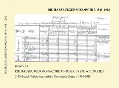Die Habsburgermonarchie 1848-1918 / Die Habsburgermonarchie 1848-1918 Band XI/2: Die Habsburgermonarchie und der Erste W