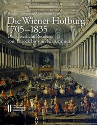 Die Wiener Hofburg 1705-1835