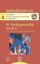 GottesdienstPraxis, Serie A, 3. Perikopenreihe: 12. Sonntag nach Trinitatis bis Totensonntag, m. CD-ROM