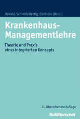 Krankenhaus-Managementlehre: Theorie und Praxis eines integrierten Konzepts