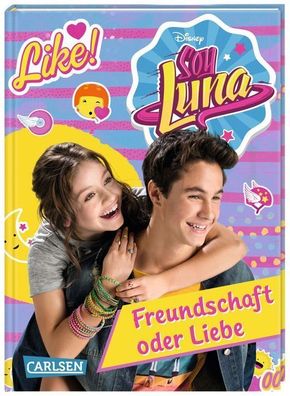 Disney Soy Luna: Soy Luna - Freundschaft oder Liebe?