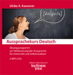 Aussprachekurs Deutsch: Übungsprogramm zur Verbesserung der Aussprache für Unterricht und Selbststudium, MP3-CD