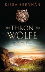 Die Irland-Saga - Der Thron der Wölfe