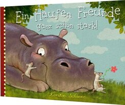 Ein Haufen Freunde - ganz schön stark!