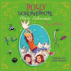 Polly Schlottermotz 3: Attacke Hühnerkacke, 2 Audio-CD
