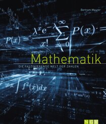 Mathematik - Die faszinierende Welt der Zahlen