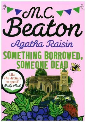 Agatha Raisin: Something Borrowed, Someone Dead