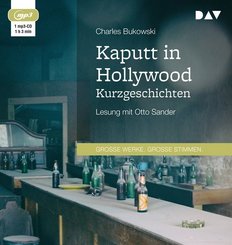 Kaputt in Hollywood. Kurzgeschichten, 1 Audio-CD, 1 MP3