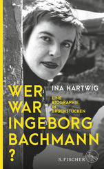 Wer war Ingeborg Bachmann?
