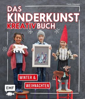 Das Kinderkunst-Kreativbuch - Winter & Weihnachten