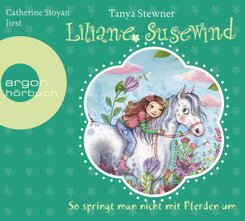 Liliane Susewind - So springt man nicht mit Pferden um, 2 Audio-CDs