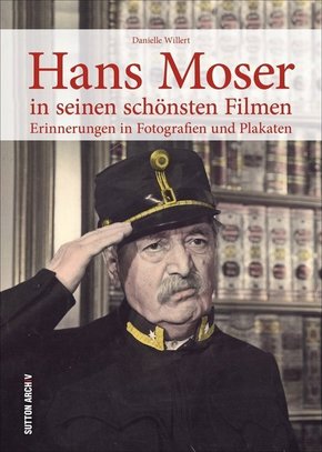 Hans Moser in seinen schönsten Filmen