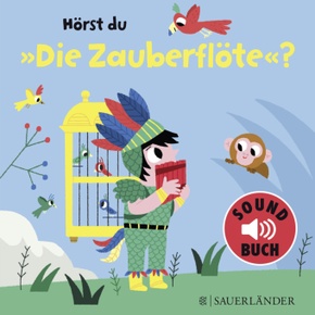 Hörst du die Zauberflöte? (Soundbuch)