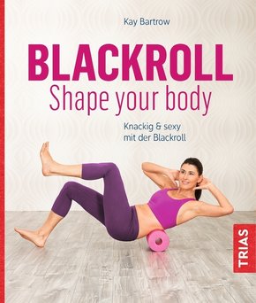 Blackroll - Shape your body