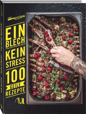 Ein Blech. Kein Stress. 100 geile Rezepte.