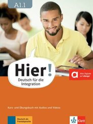 Hier! - Deutsch für die Integration: Hier! A1.1 Kurs- und Übungsbuch mit Audios und Videos