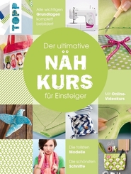 Der ultimative N&Auml;HKURS f&uuml;r Einsteiger