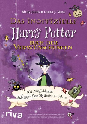 Das inoffizielle Harry Potter Buch der Verwünschungen - 101 Möglichkeiten, dich gegen fiese Slytherins zu wehren