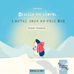 Neulich am Südpol, m. 1 Audio-CD. L'autre jour au pôle sud