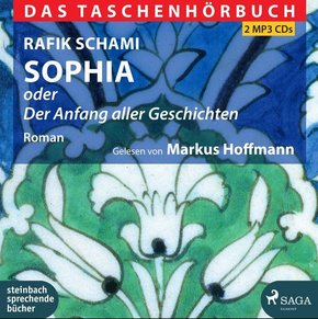 Sophia oder Der Anfang aller Geschichten, 2 Audio-CD, 2 MP3