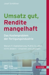 Umsatz gut, Rendite mangelhaft - das Kostenproblem der Fertigungsindustrie, m. 1 Buch, m. 1 E-Book