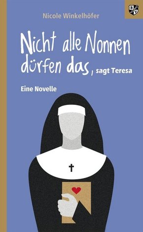 Nicht alle Nonnen dürfen das, sagt Teresa