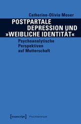 Postpartale Depression und "weibliche Identit&auml;t"