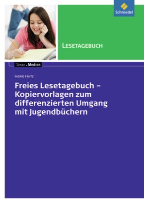 Freies Lesetagebuch - Kopiervorlagen zum differenzierten Umgang mit Jugendbüchern