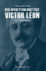 Der Operettenlibrettist Victor L&eacute;on