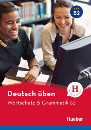 Deutsch Wortschatz & Grammatik B2