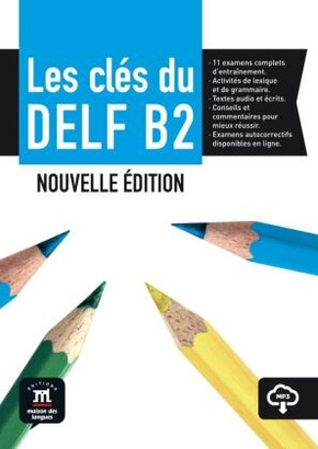 Les clés du nouveau DELF: Les clés du DELF B2