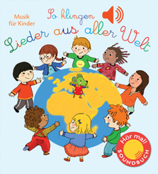 So klingen Lieder aus aller Welt - Musik für Kinder Soundbuch