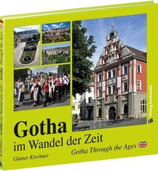 Gotha im Wandel der Zeit / Gotha Through the Ages