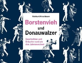 Borstenvieh und Donauwalzer