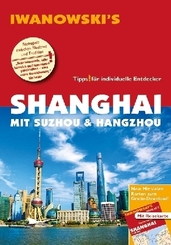 Iwanowski's Shanghai mit Suzhou & Hangzhou Reiseführer
