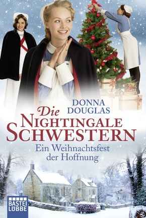 Die Nightingale Schwestern - Ein Weihnachtsfest der Hoffnung