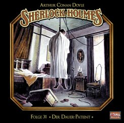 Sherlock Holmes - Der Dauer-Patient, 1 Audio-CD