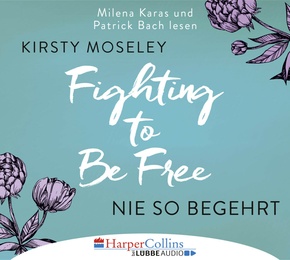 Fighting to Be Free - Nie so begehrt, 6 Audio-CDs