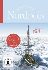 Die Umrundung des Nordpols, m. DVD