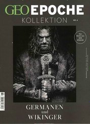 GEO Epoche KOLLEKTION: Germanen und Wikinger