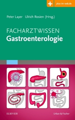 Facharztwissen Gastroenterologie